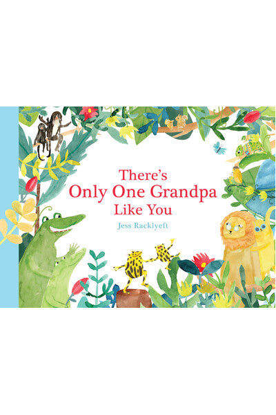 There’s only one Grandpa Like you