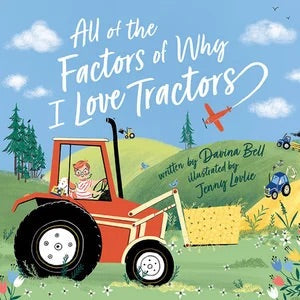 All Of The Factors Of Why l Love Tractors - Board Book